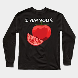 I Am Your Tomato_(You Are My Basil) Long Sleeve T-Shirt